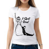  Tricou de damă I Got One