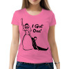  Tricou de damă I Got One