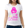  Tricou echipa Mireasă femei