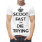  Tricou bărbați Scoot fast or die trying. Photo 1