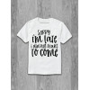 Tricou Îmi pare rău că am întârziat, nu am vrut să vin din bumbac