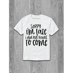Tricou Îmi pare rău că am întârziat, nu am vrut să vin. Photo 2