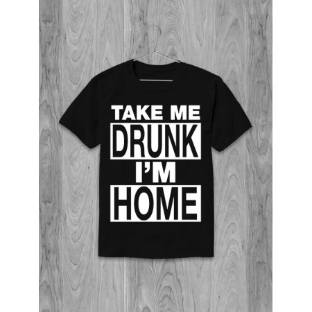Tricou Ia-mă beat Sunt acasă bumbac