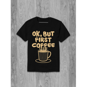  Tricou Ok, dar prima cafea