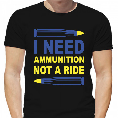 Tricou Am nevoie de muniție, nu de bumbac