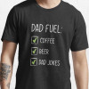 Tricou bărbați Dad fuel: cafea, bere, dad glumes bumbac