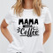 Tricou Mama are nevoie de cafea. Photo 1